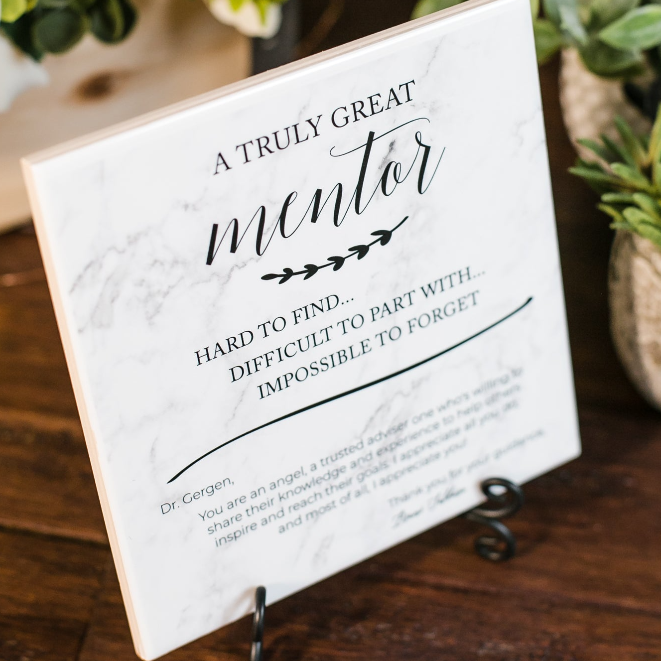 Truly Great Mentor Impossible To Forget Custom Script Wording Sign
