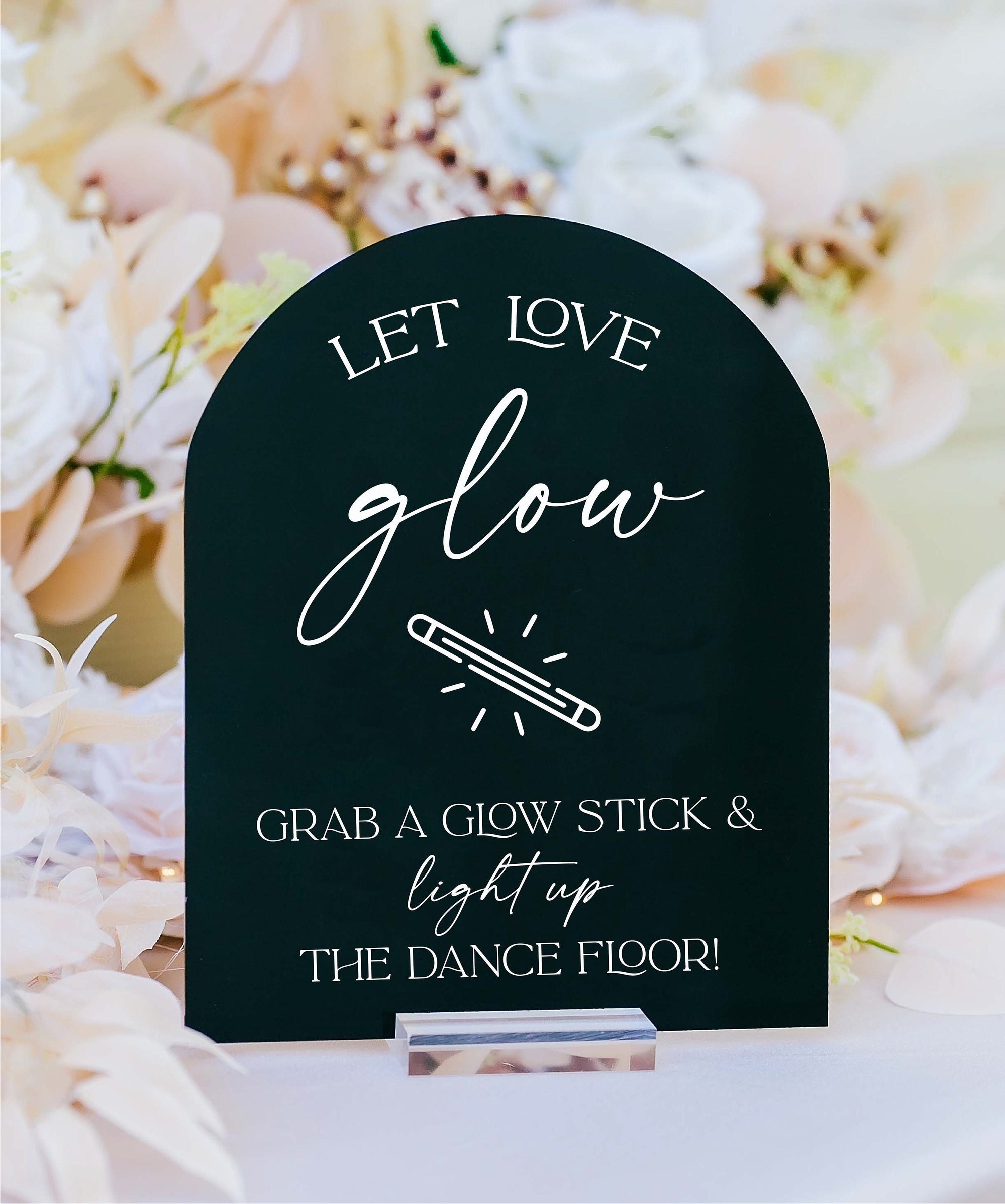 Let Love GLOW Grab A Glow Stick And Light Up The Dance Floor Wedding Acrylic Sign, Please Help Yourself To Glowsticks Lightstick Signage