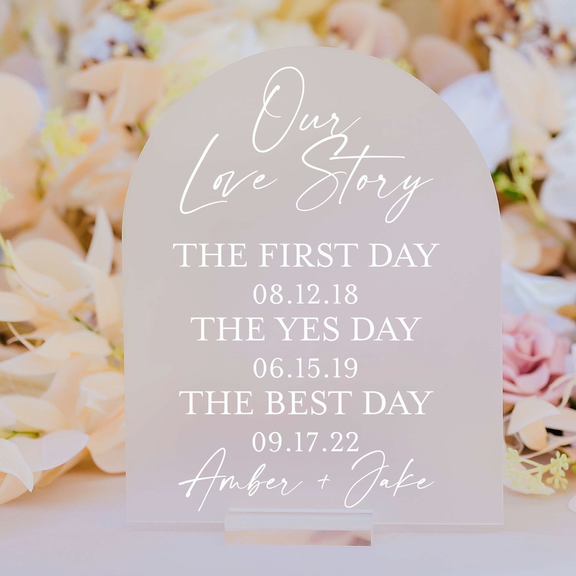 ARCH Our Love Story First Day, Yes Day, Best Day Wedding Acrylic SIgn