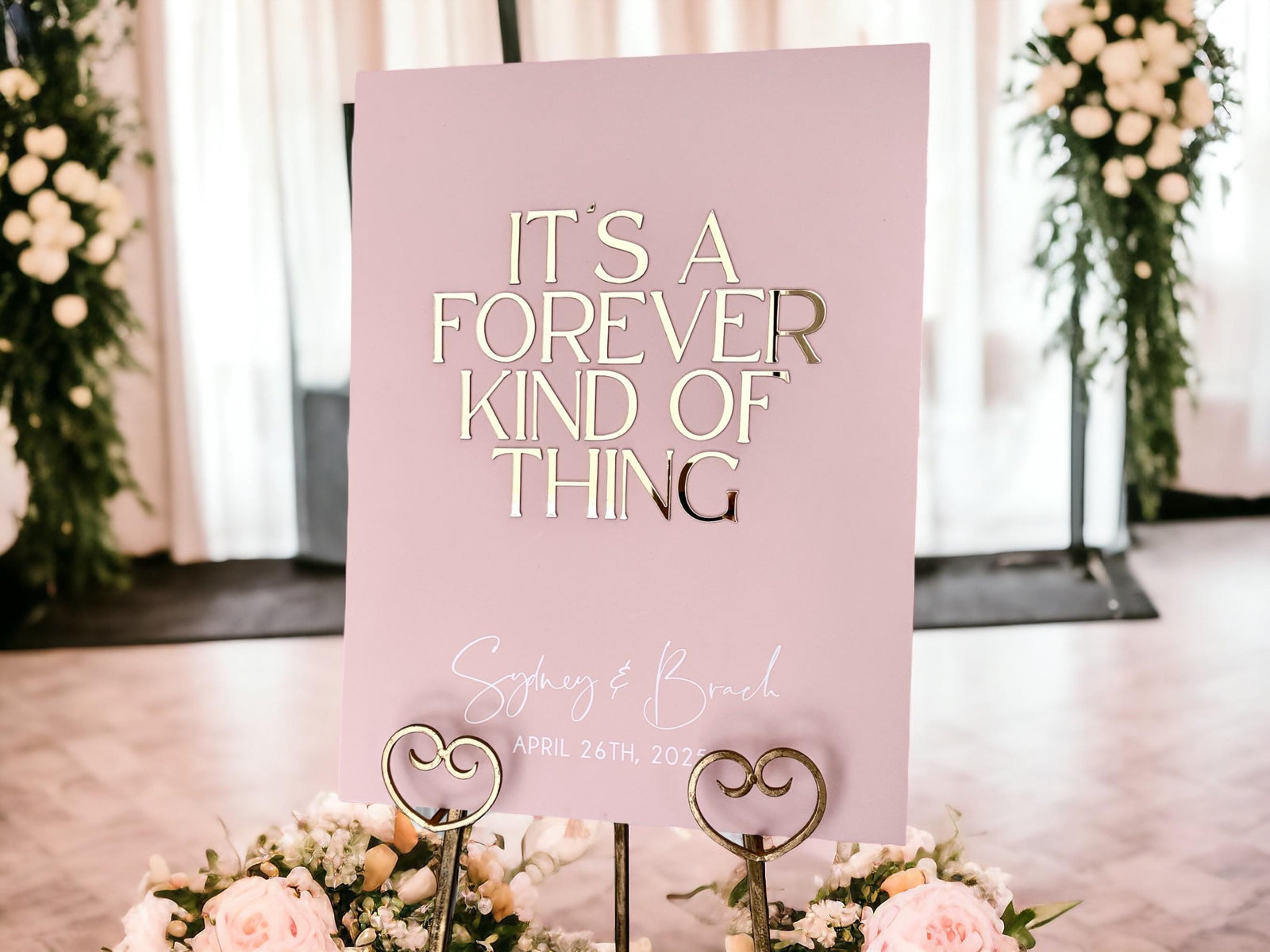 3DF1-ES5 It's A Forever Kind Of Thing Event Entry Sign