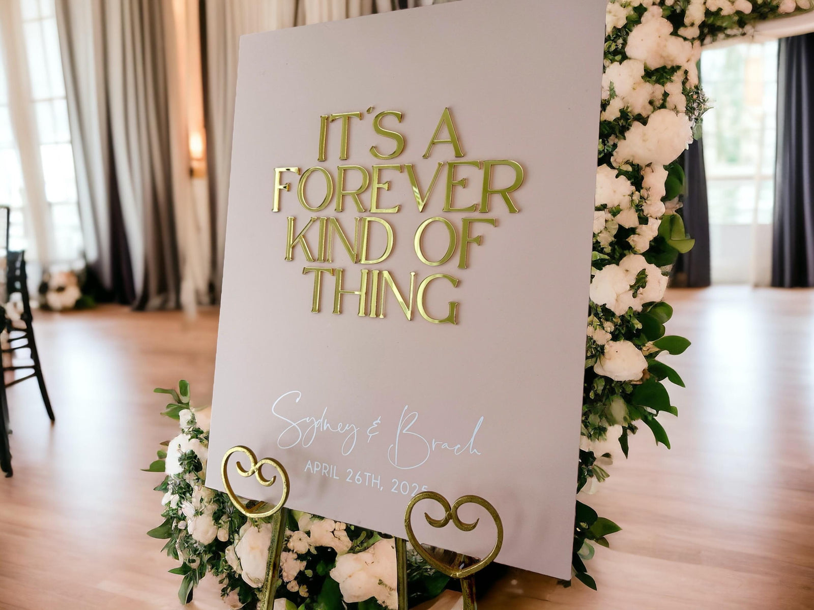 3DF1-ES5 It's A Forever Kind Of Thing Event Entry Sign