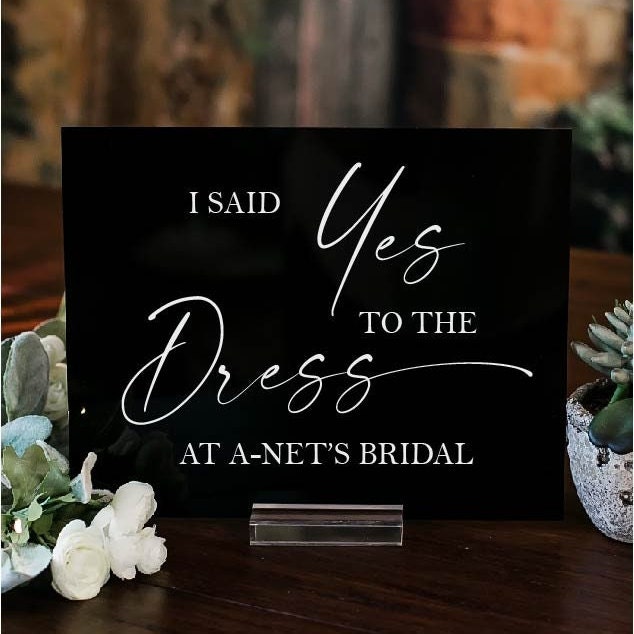 I Said Yes to the Dress Personalized Bridal Shop Sign S1-AS17