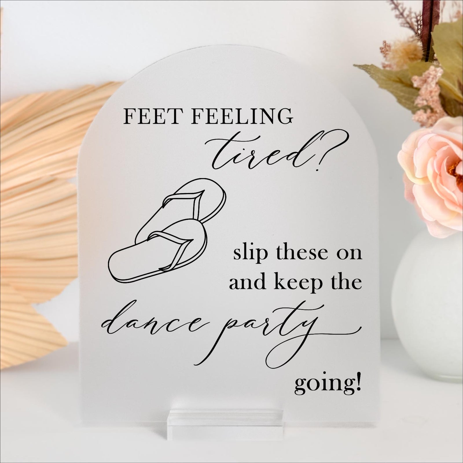 F4-FFDP Flip Flops Party Favor Feet Feeling Tired Reception Wedding Acrylic Sign Custom Color Personalized For Your Event Dance Party Favors Signage