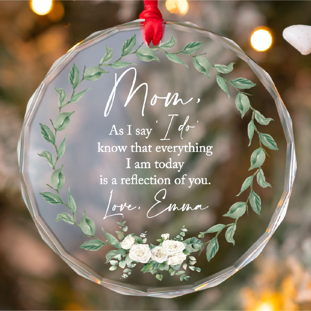 Personalized Mother Of The Bride/Groom Wedding Day Ornament Gift, Custom Beveled Crystal Glass Thank You Mom As I Say I Do Custom Keepsake