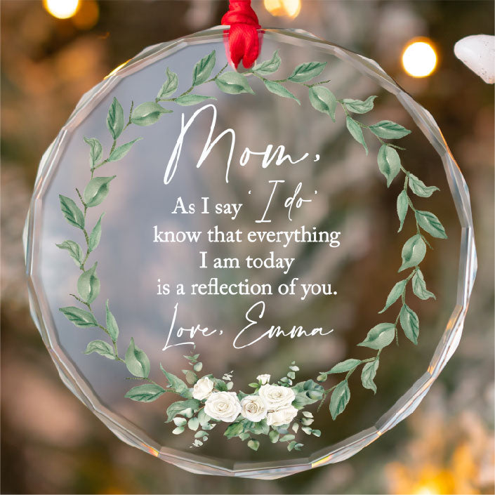 Personalized Mother Of The Bride/Groom Wedding Day Ornament Gift, Custom Beveled Crystal Glass Thank You Mom As I Say I Do Custom Keepsake