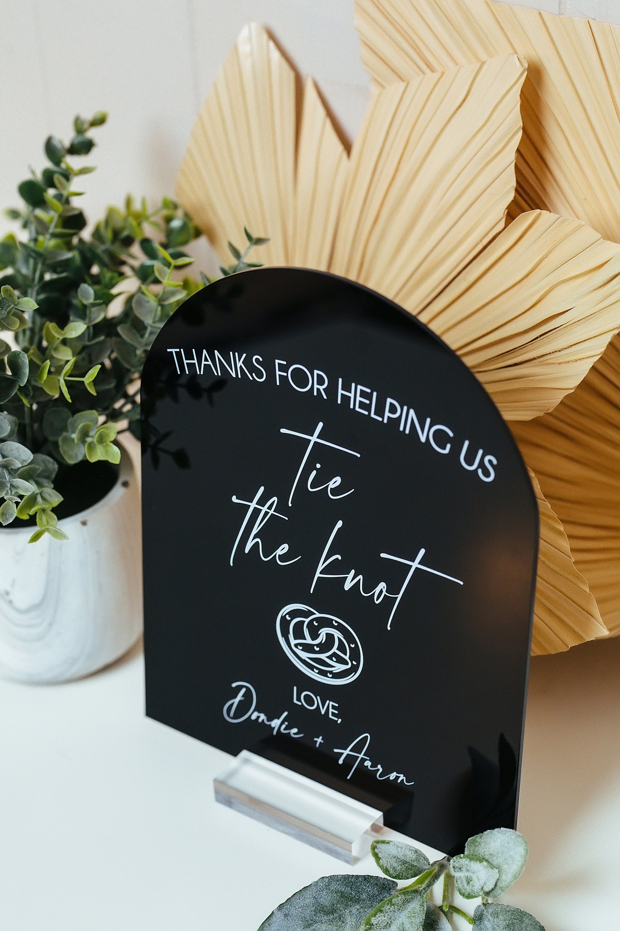 ARCH Thanks For Helping Us Tie The Knot Pretzel Favors Please Take One Clear Glass Look Acrylic Wedding Sign Plexiglass Perspex Lucite