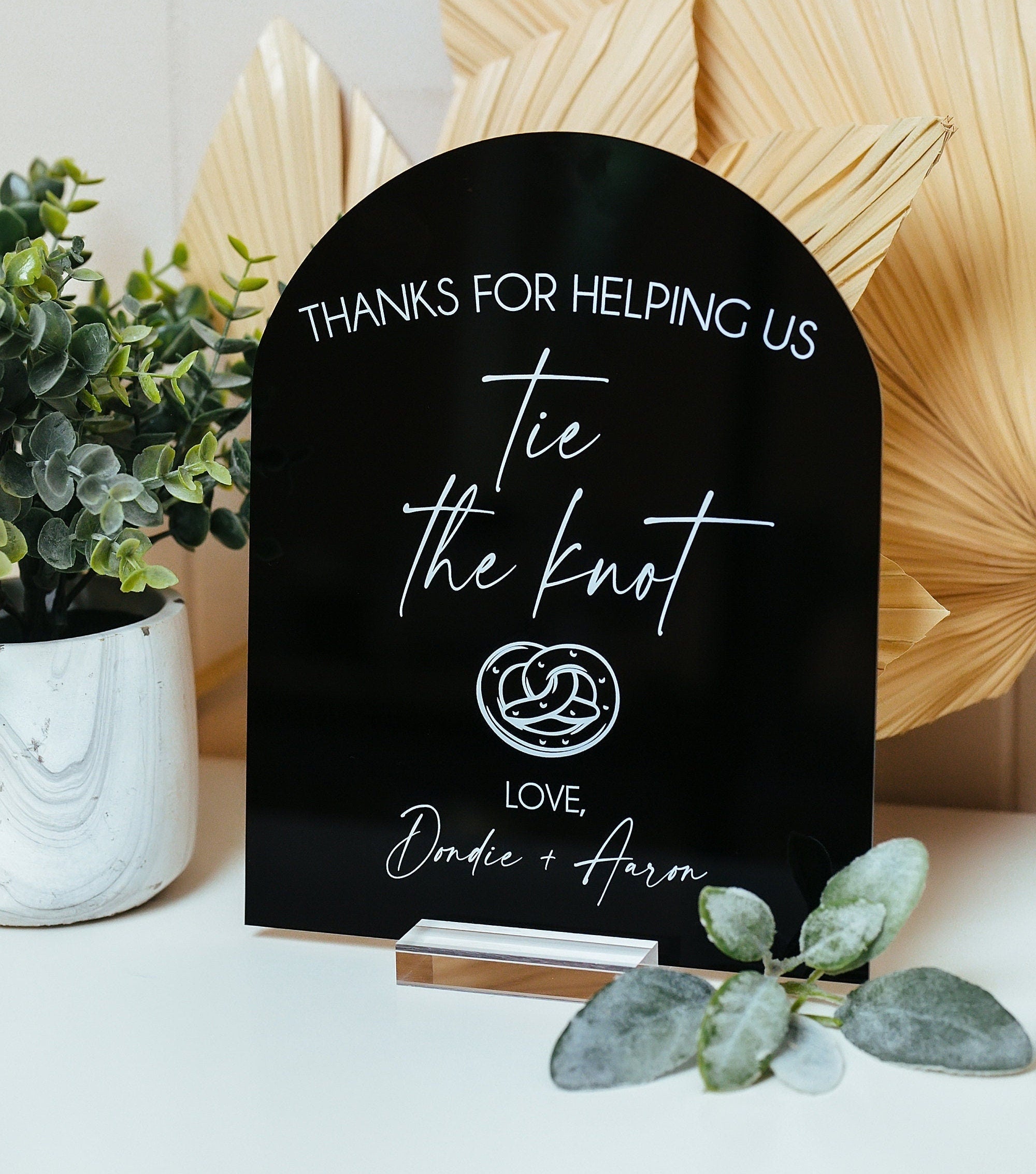 ARCH Thanks For Helping Us Tie The Knot Pretzel Favors Please Take One Clear Glass Look Acrylic Wedding Sign Plexiglass Perspex Lucite