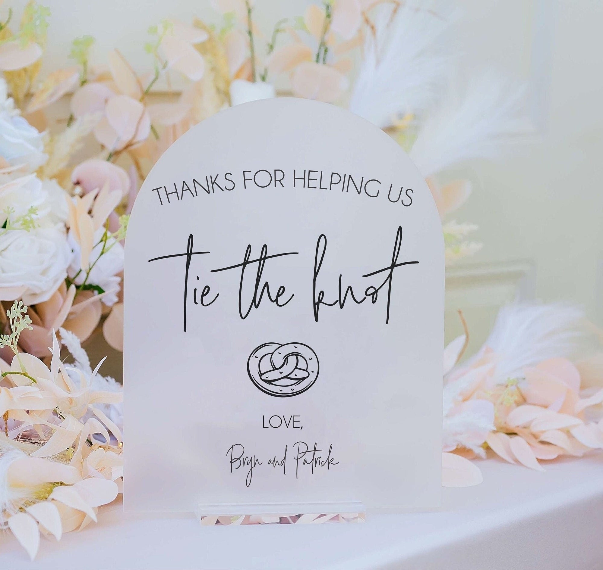 ARCH Thanks For Helping Us Tie The Knot Pretzel Favors Please Take One Clear Glass Look Acrylic Wedding Sign Plexiglass Perspex Lucite