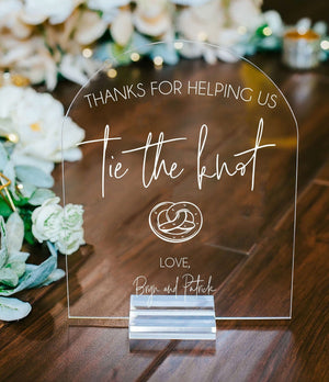 ARCH Thanks For Helping Us Tie The Knot Pretzel Favors Please Take One Clear Glass Look Acrylic Wedding Sign Plexiglass Perspex Lucite