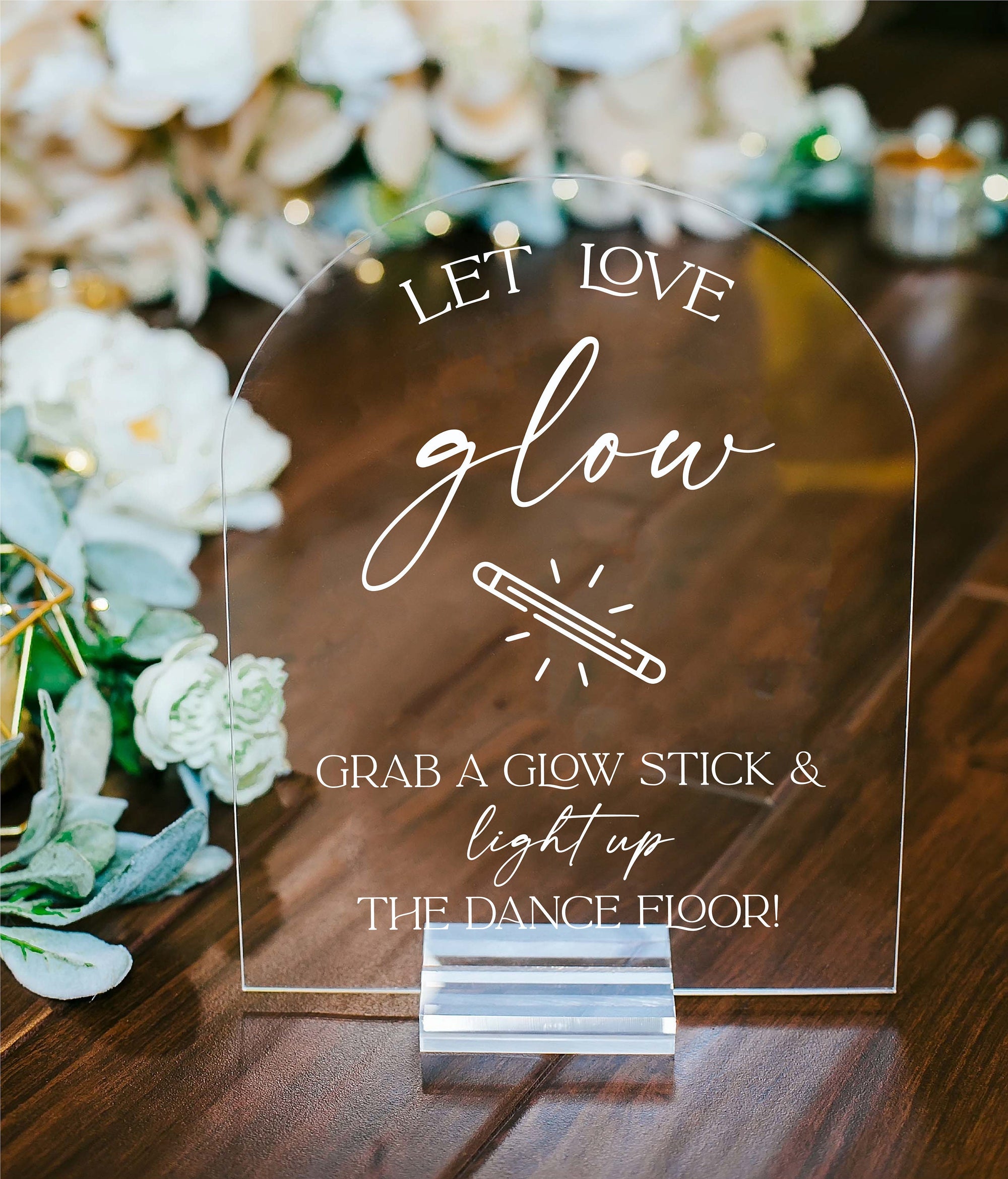 Let Love GLOW Grab A Glow Stick And Light Up The Dance Floor Wedding Acrylic Sign, Please Help Yourself To Glowsticks Lightstick Signage