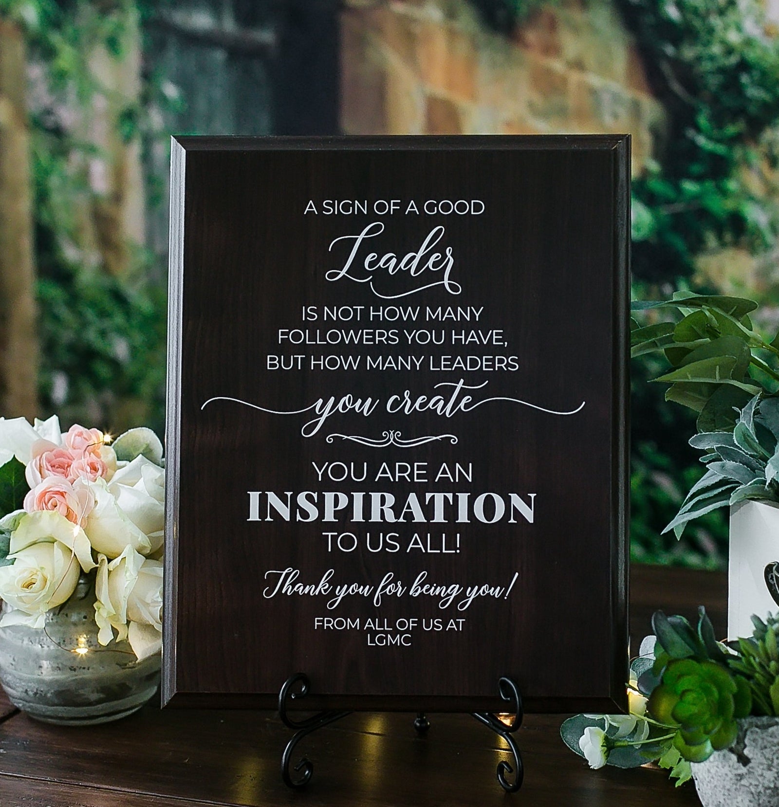 Sign of A Good Leader Appreciation Walnut Sign With Stand