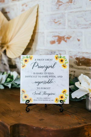 Sunflowers Truly Great Principal Impossible To Forget Custom Script Wording Tile Sign