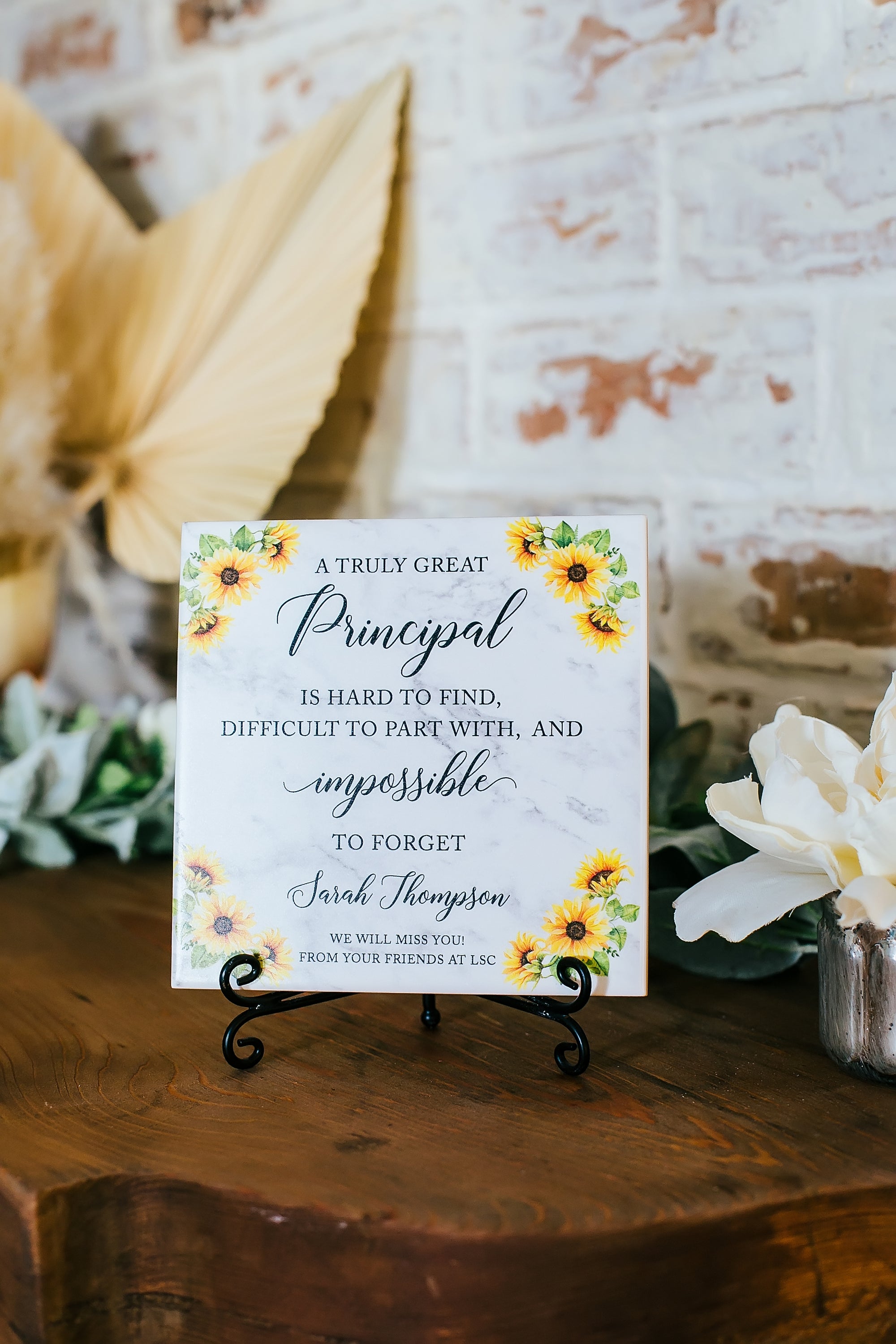 Sunflowers Truly Great Principal Impossible To Forget Custom Script Wording Tile Sign