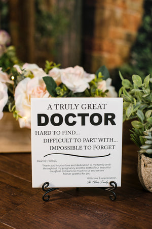 Truly Great Doctor Custom Wording Tile Sign Plaque