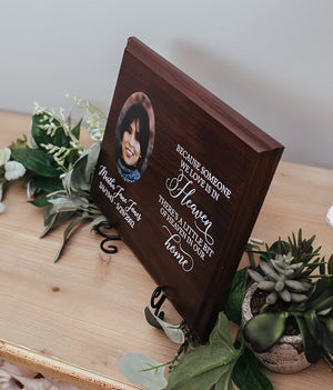 Because Someone We Love Is In Heaven Sympathy Photo Gift Memorial Plaque, Loving Memory Present, Grief, Remembrance Bereavement Condolences