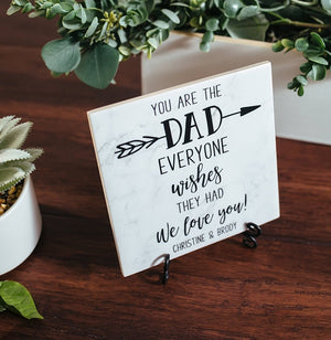 You Are The Dad Everyone Wishes They Had Personalized Plaque Gift From Son Or Daughter, Stepson or Stepdaughter, Birthday, Father's Day Sign