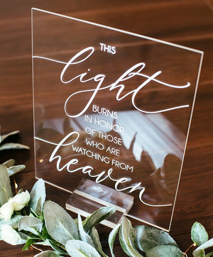 This Light Burns in Honor of Those Who Are Watching From Heaven Memorial Clear Glass Look Acrylic Wedding Signs In Loving Memory Candle Sign