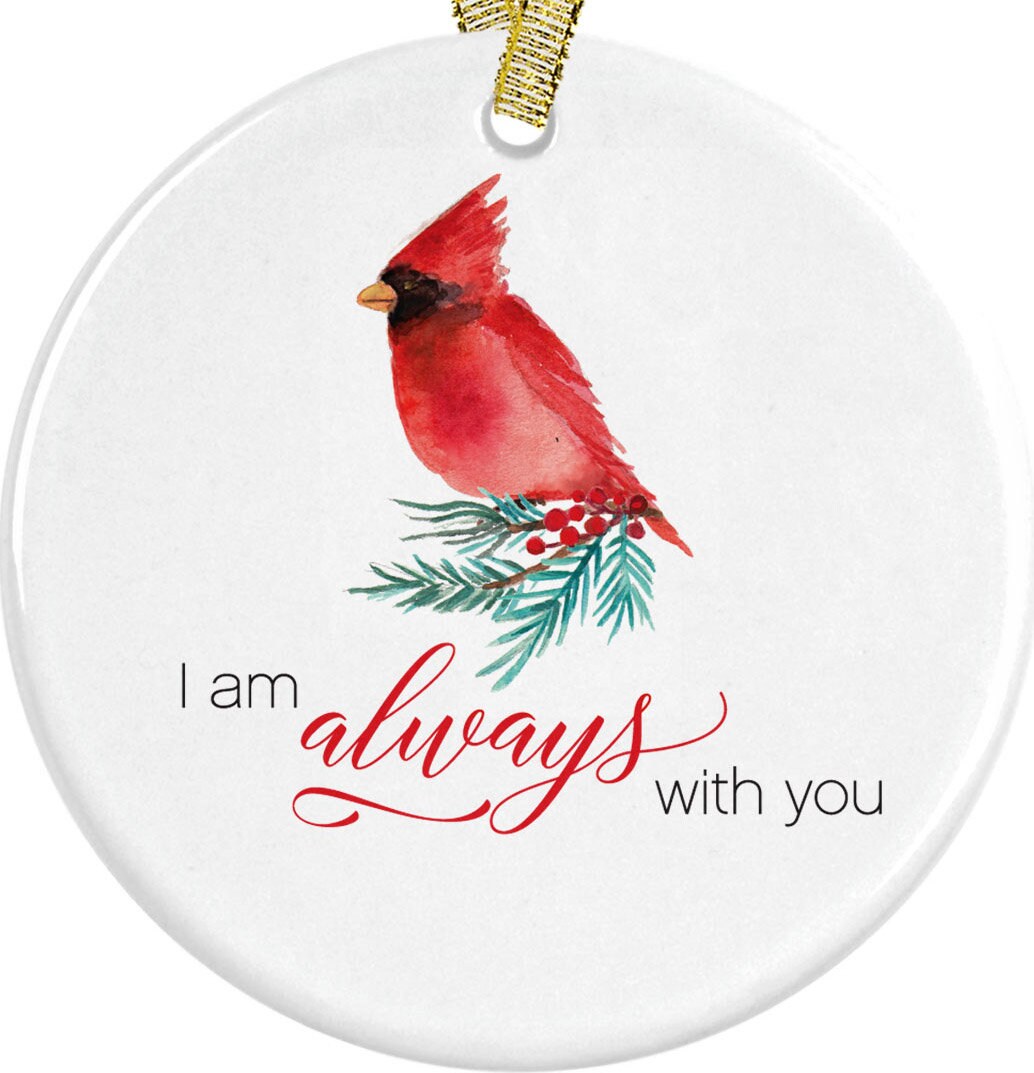 I Am Always With You Red Cardinal Christmas Memorial Gift, Sympathy or Bereavement Present, When Cardinals are Near, Parent Loss Present