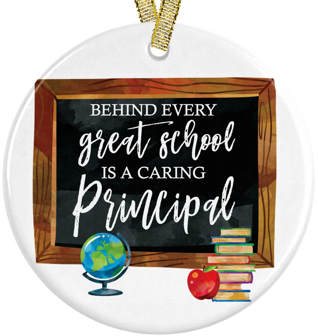 Best Principal Ever Behind Every Great School Is A Caring Principal Christmas Ornament, Educator or Instructor Gift, Teacher Appreciation