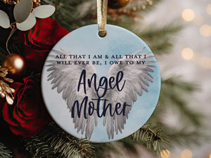 All That I Am I Owe To My Angel Mother In Loving Memory of Mom Forever In Our Hearts Marble Look Ceramic Christmas Ornament Sympathy Loss