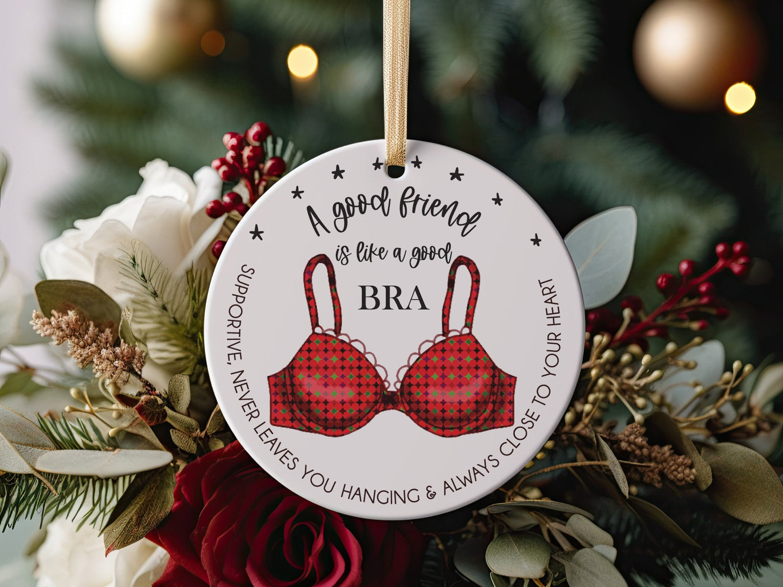 A Good Friend Is Like A Good Bra Best Friends BFF Friendship Funny 2023 Ceramic Christmas Ornament for Bestie Gift, Funny Sarcastic Humor