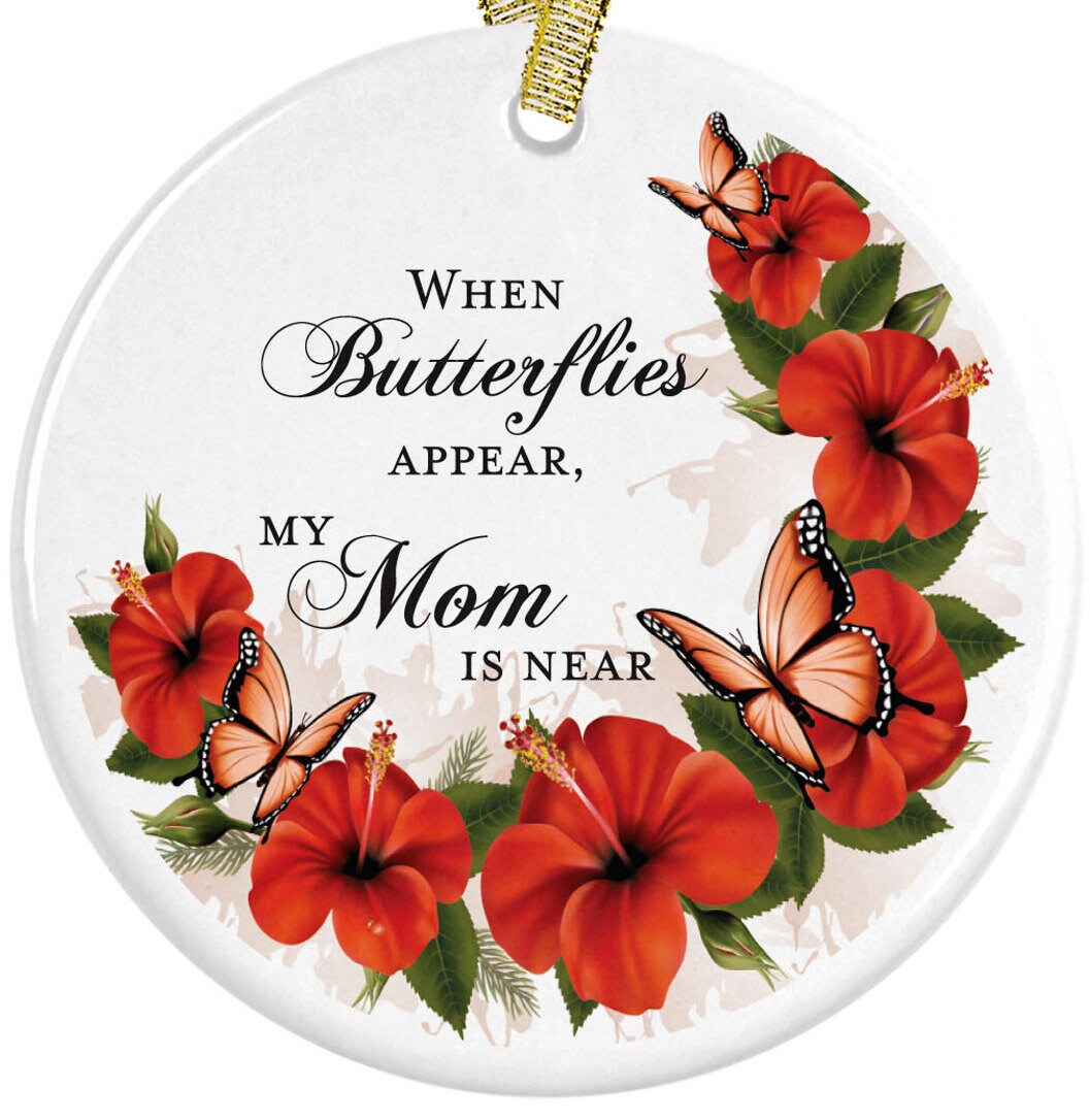When Butterflies Appear, My Mom is Near, In Loving Memory of Mother Present Ideas, Sympathy Loss, Bereavement Present, Loved One Memorial
