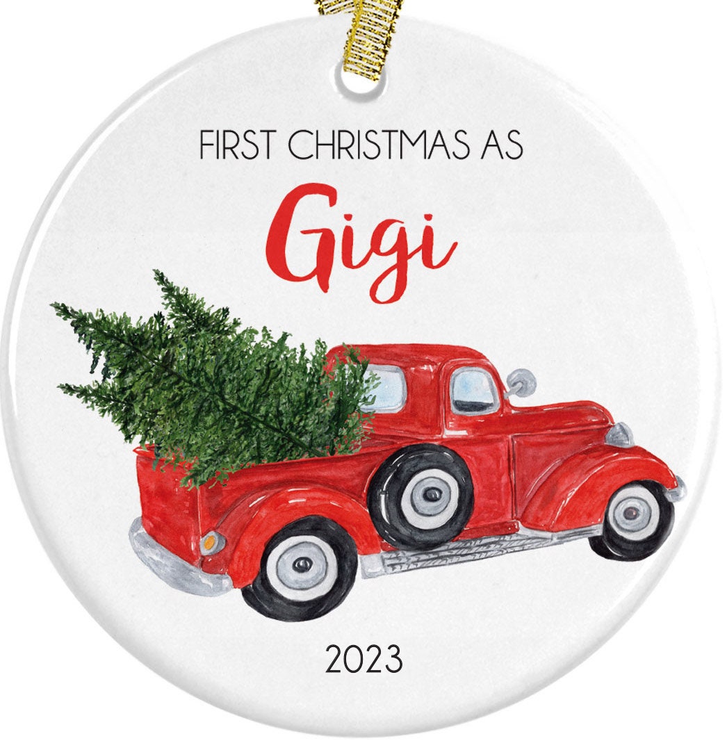 2023 First Christmas as a GiGi, For Grandmother, Nana, Grandma or Grammy, Vintage Truck Ceramic Ornament, nana claus , grandparent