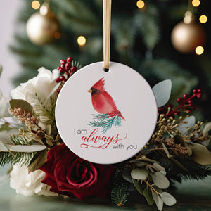 I Am Always With You Red Cardinal Christmas Memorial Gift, Sympathy or Bereavement Present, When Cardinals are Near, Parent Loss Present