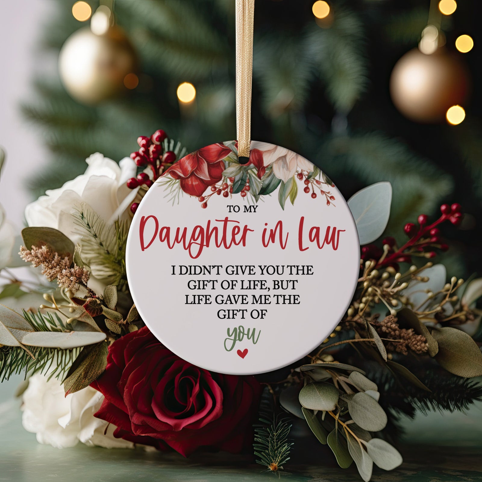 To My Daughter In Law From Mother In Law, The Gift Of Life, But Life Gave Me The Gift Of You Bonus Daughter Christmas Ornament Gift Idea