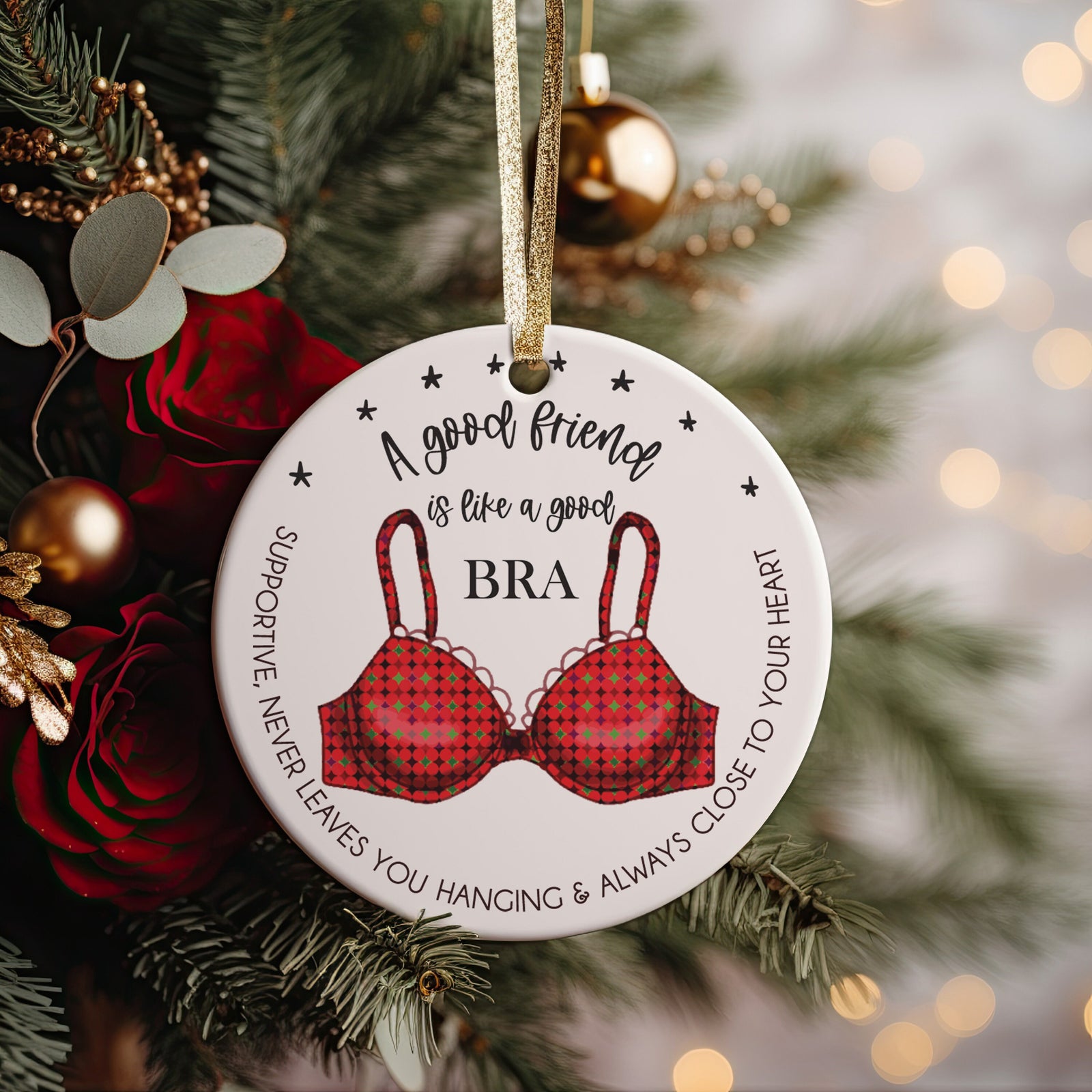 A Good Friend Is Like A Good Bra Best Friends BFF Friendship Funny 2023 Ceramic Christmas Ornament for Bestie Gift, Funny Sarcastic Humor